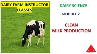 Clean Milk Production/Dairy Farm Instructor Class/ Dairy Science