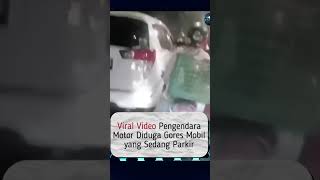 Momen Ibu Ini Gores Mobil Yang Sedang Parkir #shortvideo #trendingreels #neelkama #berita