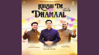 Khushi Di Dhamaal (feat. Peter Hans, Ashok Pathan)