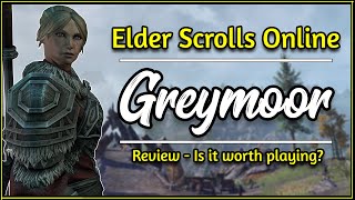 Is The Elder Scrolls Online: Greymoor Worth Playing? My Review!