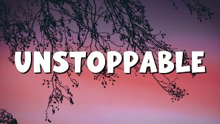 Unstoppable - Sia (Lyrics) || Cheap Thrills, Chandelier, Dusk Till Dawn - [MIX LYRICS]