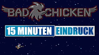 Ersten 15 Minuten Bad Chicken - Reaction DEUTSCH - Steam Demo - PC Gameplay