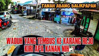 DARI TANAH ABANG TEMBUS KARANG REJO BALIKPAPAN - MOTOVLOG BALIKPAPAN