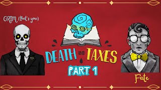 An Epidemic is Brewing.....Part 1 | Death & Taxes (Playthrough)