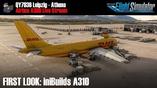 MSFS | FIRST LOOK: iniBuilds Airbus A300 | QY7836 Leipzig - Athens | VATSIM