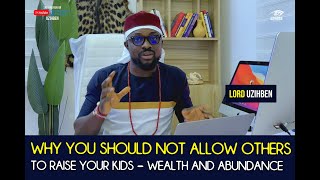 Why You Should Not Allow Others To Raise Your K!ds - Day Three Rituals of Wealth And Abundance