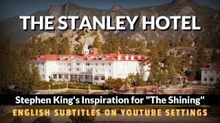 THE STANLEY HOTEL - A INSPIRAÇÃO PARA O FILME O ILUMINADO