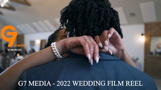 G7 MEDIA WEDDING FILM REEL | 2022