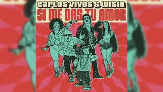 Carlos Vives Ft Wisin - Si Me Das Tu Amor