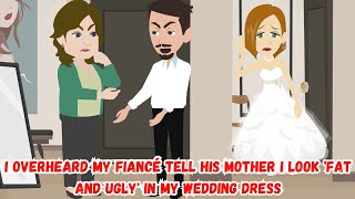 【OSA】I Overheard My Fiancé Tell His Mother I Look 'Fat and Ugly' in My Wedding Dress