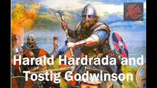 Before The Battle of Hastings - Harald Hardrada and Tostig