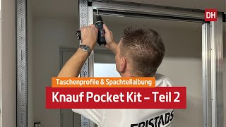 Pocket Kit Montage Teil2./Taschenprofile & Spachtellaibung | DH-Trockenbau