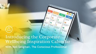 Introducing the Corporate Wellbeing Inspiration Calendar - with Neil Seligman