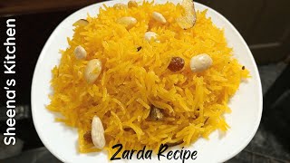 Zarda Recipe || Meethy Chawal || Sheena's kitchen