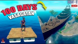 Vasagatan Guide How to Clear the Cruise ship fast Raft | I SPENT 100 DAYS Part-2 RAFT #raftsurvival