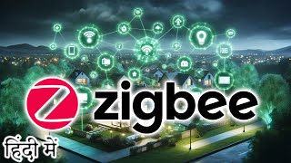 Zigbee Explained in HINDI {Computer Wednesday}