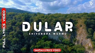 DULAR SANTALI VIDEO SONG ☆ SHIVENDRA MURMU ☆ @SantaliLyricsVideo