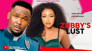 ZUBBY'S LUST  - ZUBBY MICHEAL ,UCHE MONTANA  ,EVE ESSIEN  2023 NEW HIT MOVIE