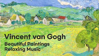 빈센트 반 고흐 명화 따뜻한 그림감상 힐링 음악 태교🎵 Van Gogh Art Slideshow🌞Famous Paintings Healing Music