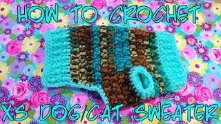 How to Crochet a XS Dog/Cat-Puppy/Kitten Sweater| HD