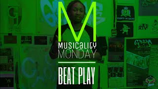 BEAT PLAY I MUSICALITY MONDAY