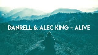 Danrell & Alec King - Alive (Lyrics)