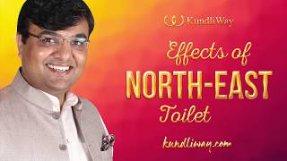 North East Toilet Effects | नॉर्थ ईस्ट शौचालय | Learn Astro Vastu Sutras