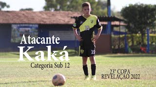 ATACANTE KAKÁ - SUB 12 (INST. SET) GOIANIA--GO