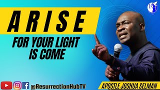 ARISE FOR YOUR TIME IS COME || APOSTLE JOSHUA SELMAN