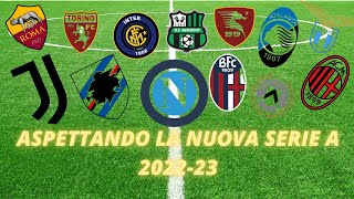 ⚽️manca davvero poco❤️ nuova SERIE A 2022/23 ❗️❕️❗️