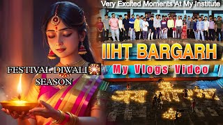 Diwali Festival Celebration 🪔 || I.I.H.T BARGARH KHEDAPALI || iiht Boys hostel diwali Festival.