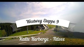 WESTWEG SCHWARZWALD 2019 Etappe 9 (Kalte Herberge - Titisee)