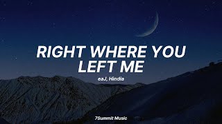 'Right Where You Left Me' - eaJ, Hindia (Lyrics)