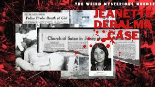 The Weird Mysterious Case of Jeanette DePalma .