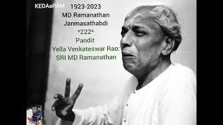 *222*  SRI MD Ramanathan : Pandit Yella Venkateswar Rao