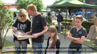 Valašské Klobouky: 16. ročník Valašského kumštování 26. 6. 2015