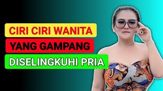 CIRI CIRI WANITA YANG GAMPANG DISELINGKUHI PRIA