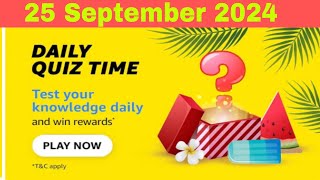 Amazon daily quiz time answers 25 September 2024, Amazon quiz answers today, Amazon quiz today