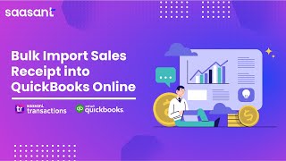 How to bulk Import Sales Receipts into QuickBooks Online - SaasAnt Transactions