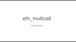 eth_multicall Meeting [Feb 26, 2024]