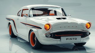 2025 FORD PINTO!The Ultimate New Modern Power Muscle Car Officially Redesigned Unveiled FIRST LOOK!