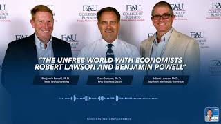 The Unfree World w/ Economists Robert Lawson and Benjamin Powell