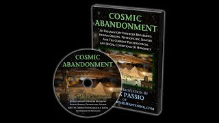 Are You Sitting Down? | COSMIC ABANDONMENT | A Presentation by Mark Passio