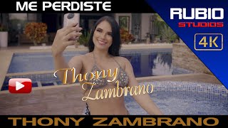 THONY ZAMBRANO-ME PERDISTE