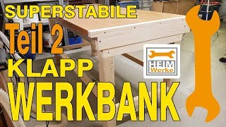 Klapp- Werkbank super stabil selber bauen DIY  | Teil 2/4