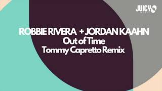 Robbie Rivera, Jordan Kaahn -Out of time-Tommy Capretto Remix