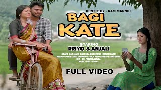 BAGI KATE || FULL VIDEO || PRIYO HEMBRAM & ANJALI || NEW SANTALI VIDEO 2024