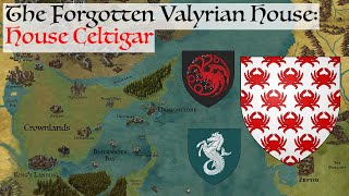 House Celtigar The Forgotten Valyrian House | History Of The Crownlands Game Of Thrones History Lore