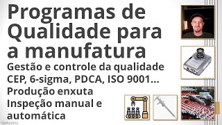 Programas de Qualidade para a Manufatura