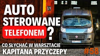 #58 Jak otworzyć auto telefonem 🤔 Co tam słychać w warsztacie Kapitana Przyczepy 🤔